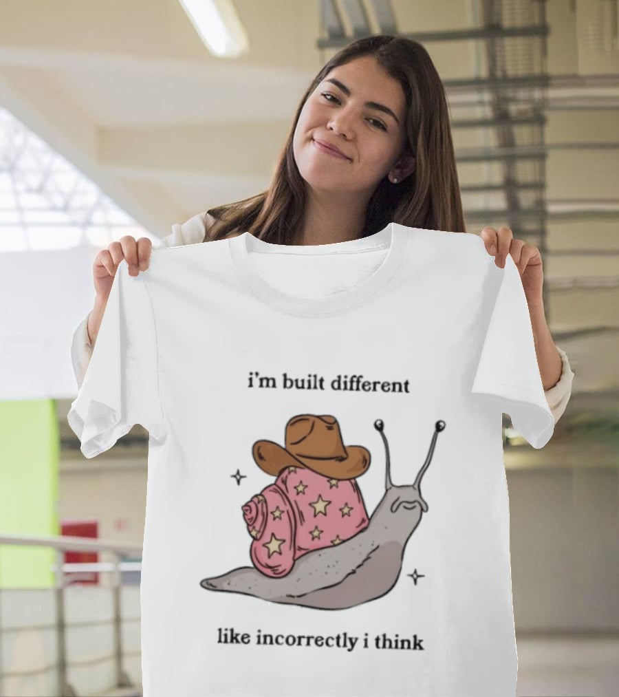 I'm Built Different Like Incorrectly I Think Snail Star Cowboy Hat T-Shirt