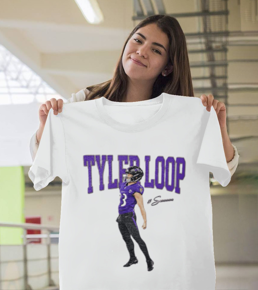 Tyler Loop Siuuuuuu Football The Ravens Player Celebration T-Shirt