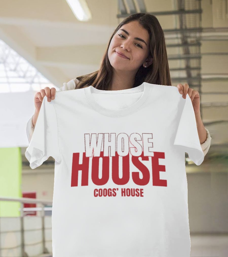 Whose House Coogs' House Red T-Shirt