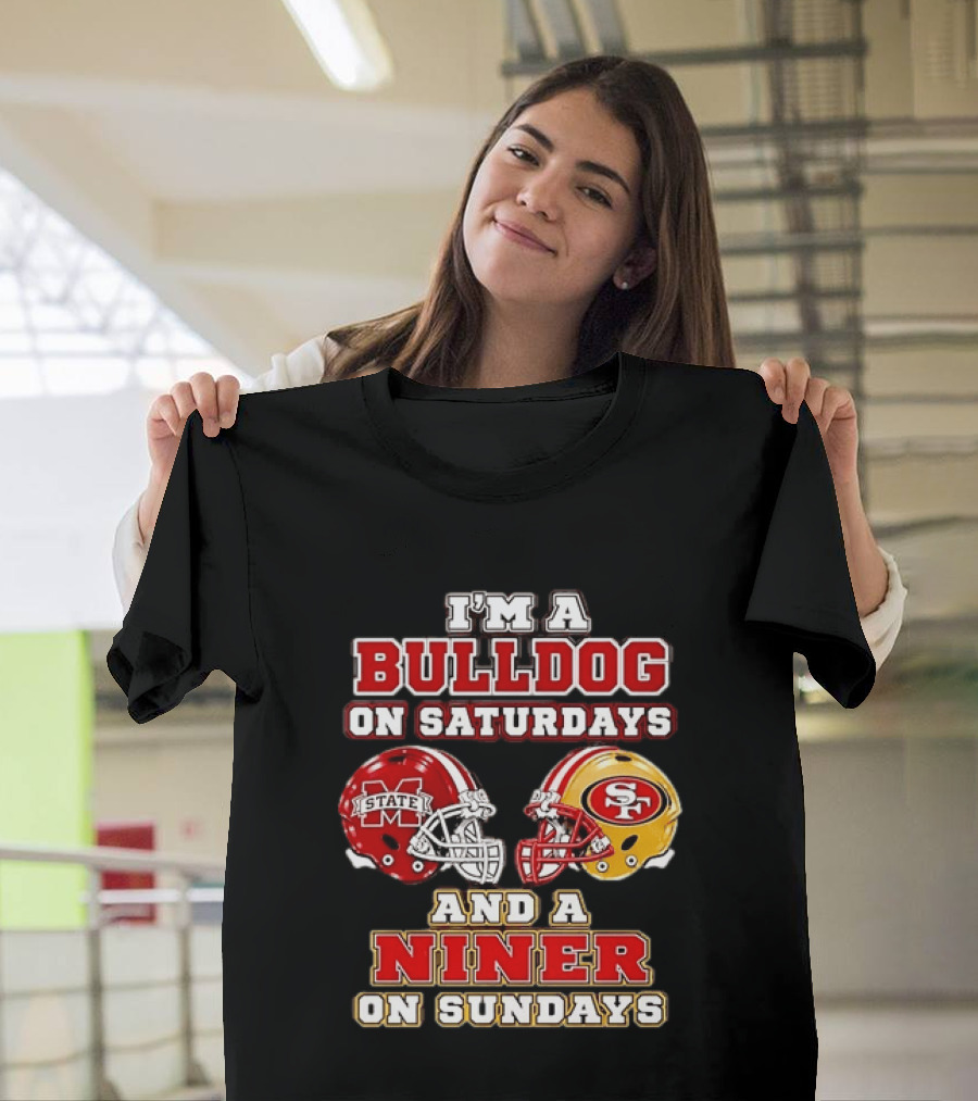 Mississippi State Bulldogs Fan On Saturdays And San Francisco 49ers Supporter On Sundays T-Shirt