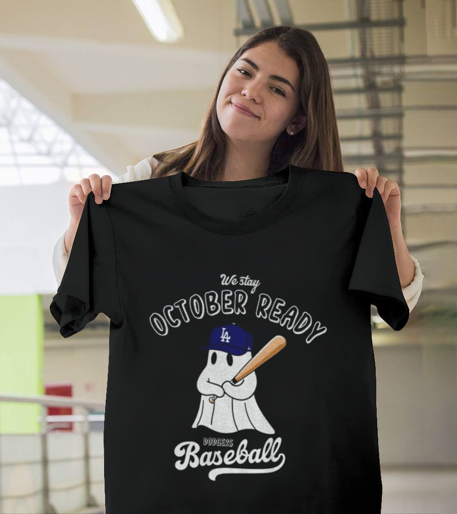 We Stay October Ready Dodgers Baseball Ghost Halloween T-Shirt