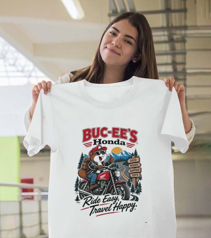 Buc Ee's Honda Ride Easy Travel Happy Good Roads Happier Days Motorcycle Adventure T-Shirt