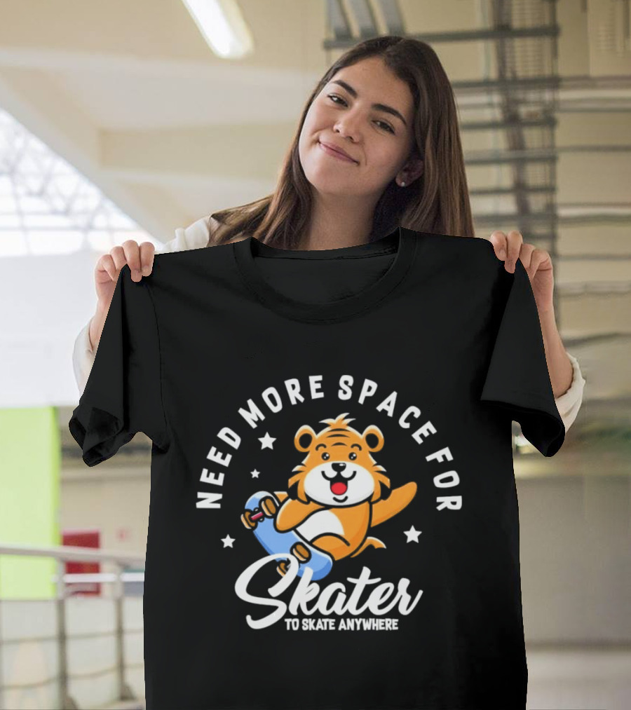 Need More Space Bear Skater To Skate Anywhere T-Shirt