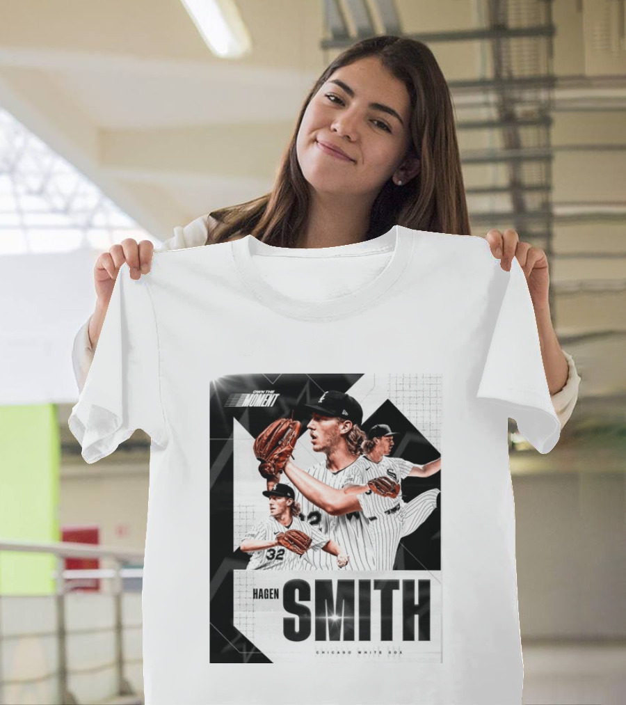 Hagen Smith Chicago White Sox Own The Moment T-Shirt