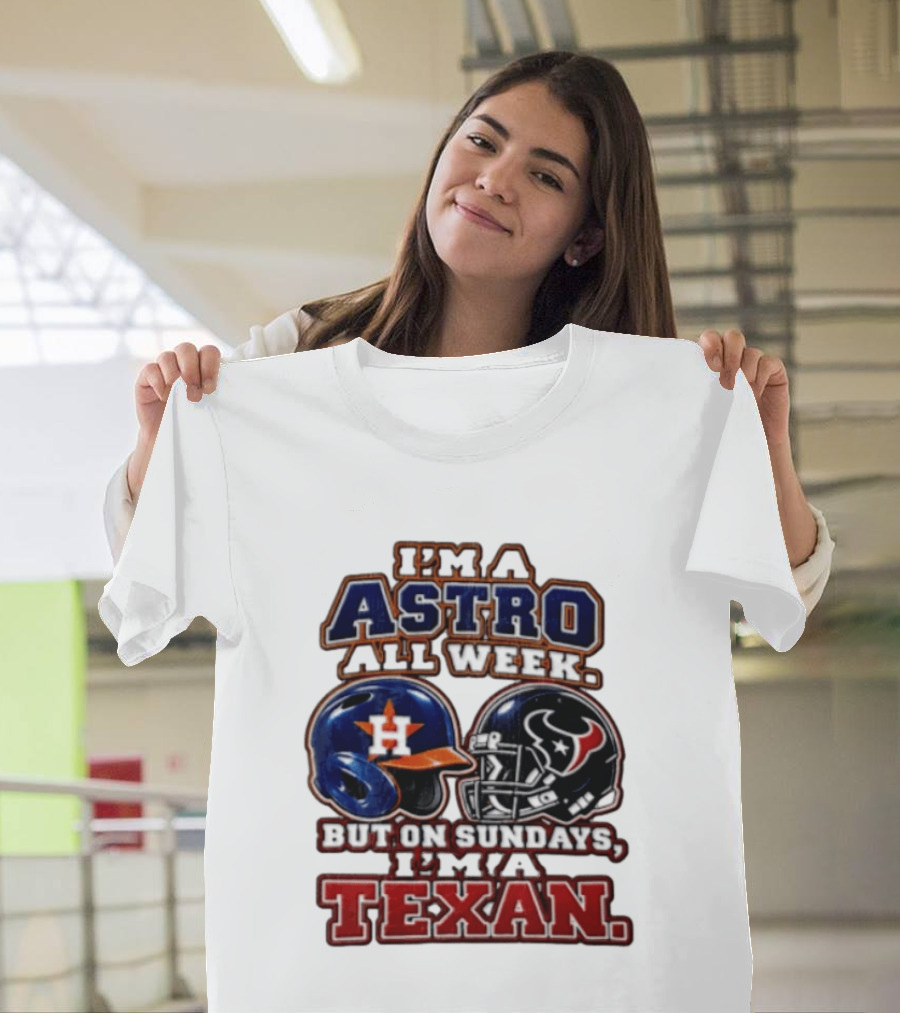 I'm A Astro All Week But On Sundays I'm A Texan Houston Sports Helmets T-Shirt