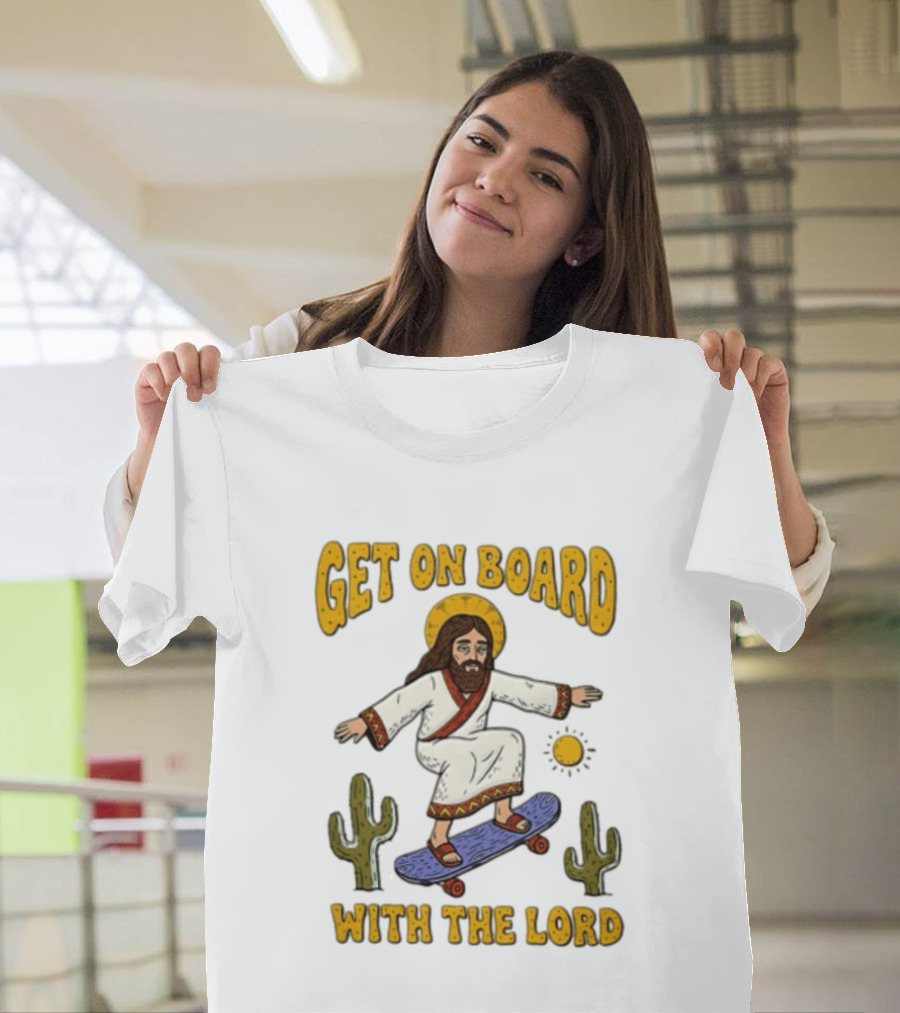 Get On Board With The Lord Jesus Skateboarding Desert Cacti T-Shirt