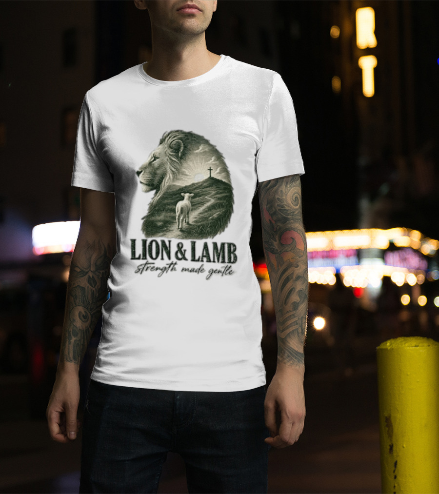 Lion And Lamb Strength Made Gentle Jesus Christ Cross Calvary Christian Faith T-Shirt