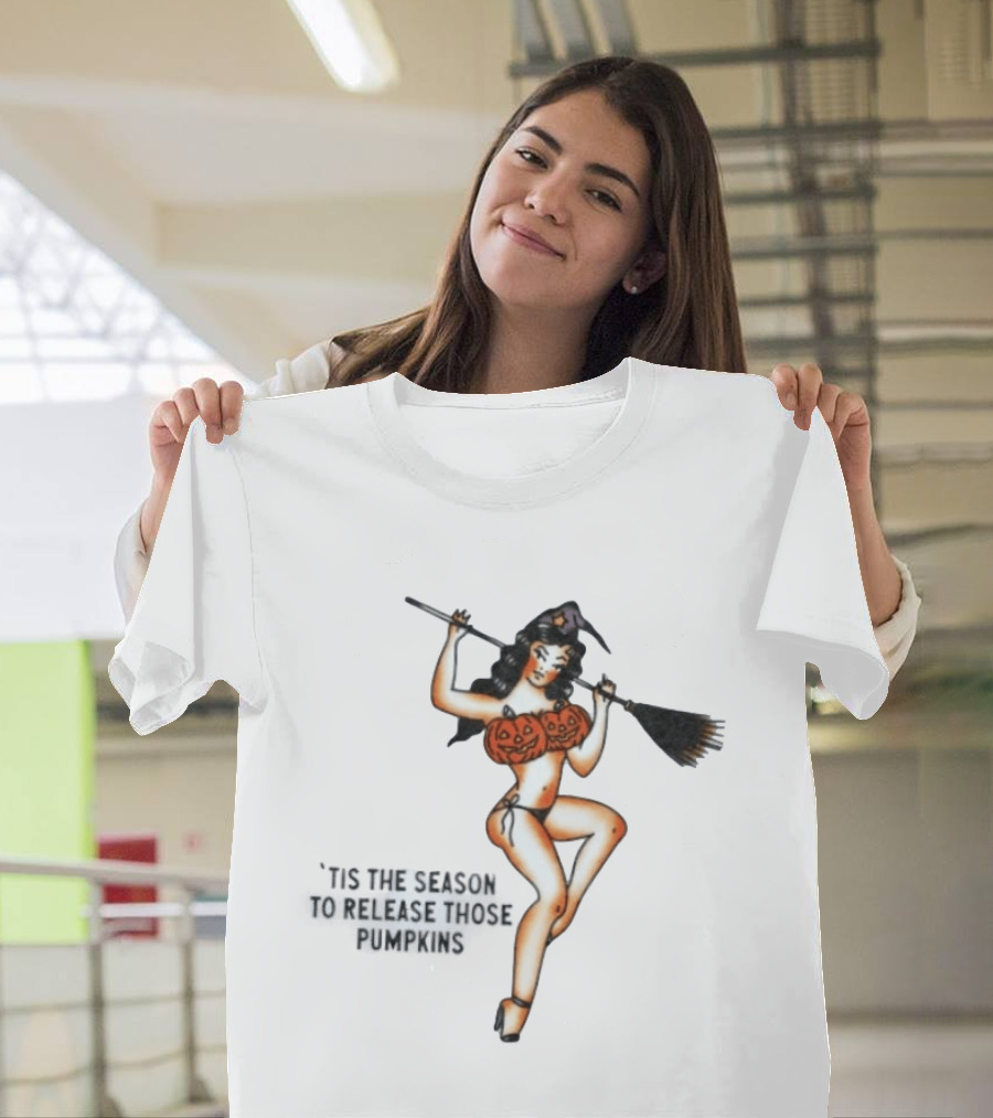 Witch Pin Up 'Tis The Season To Release Those Pumpkins Broomstick Halloween T-Shirt