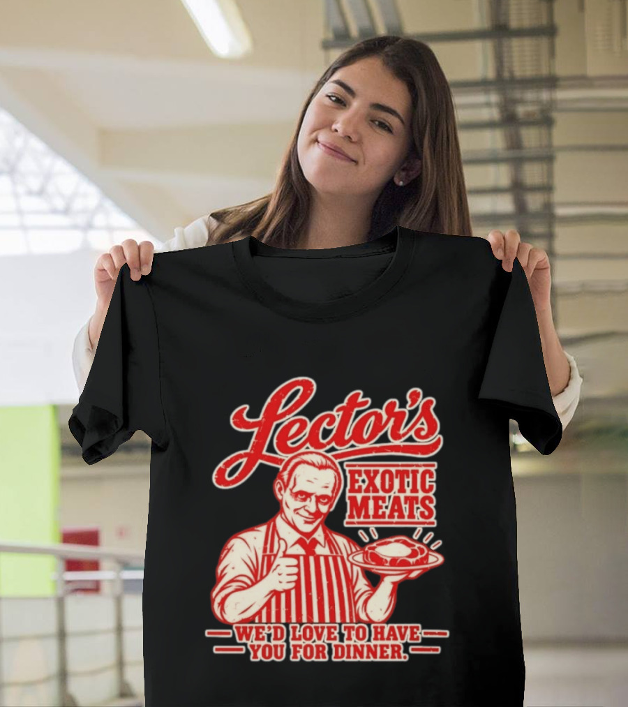 Lector's Exotic Meats We'd Love To Have You For Dinner Distressed T-Shirt