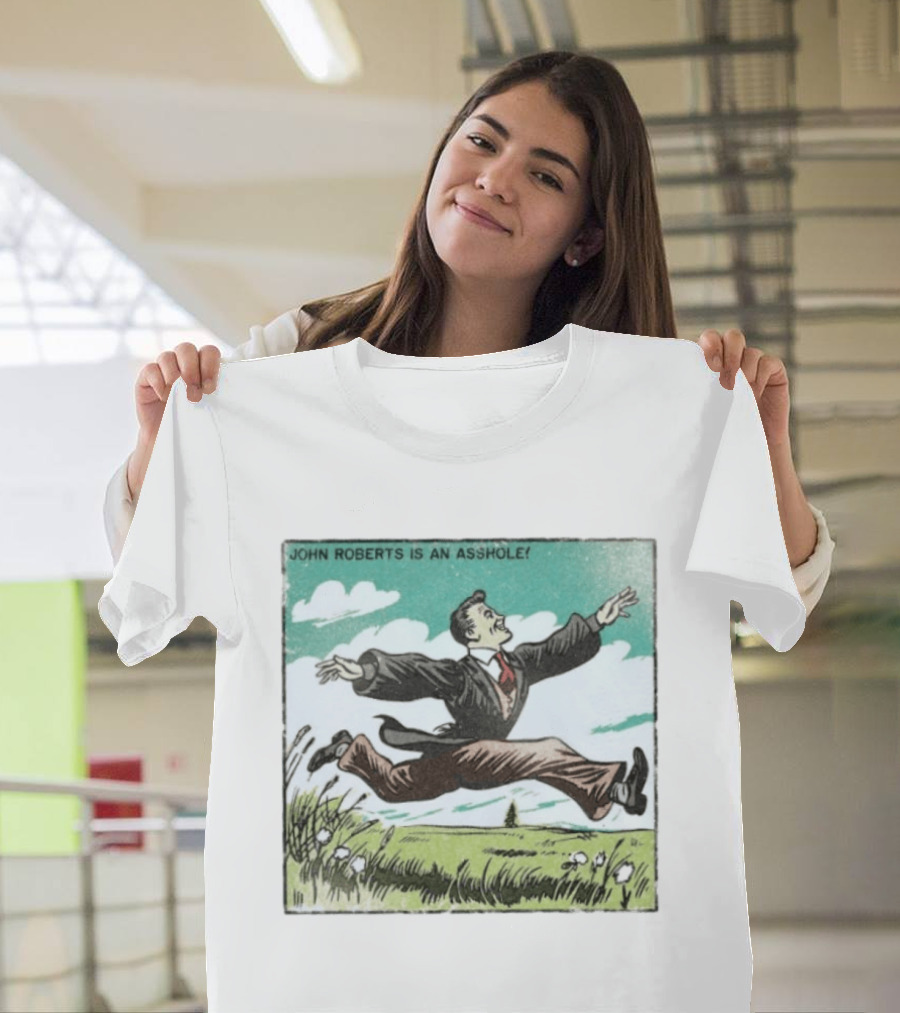 John Roberts Is An Asshole Comic Style Leaping Man T-Shirt