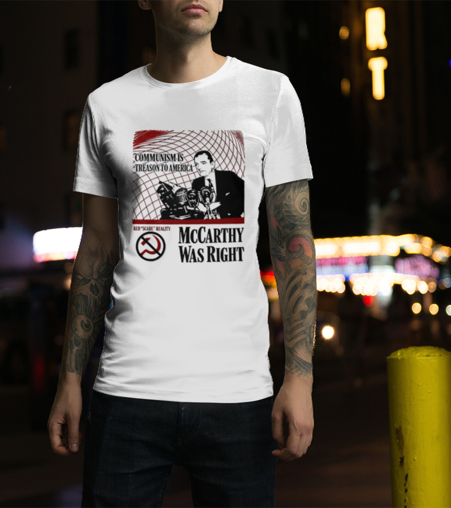 Communism Is Treason To America McCarthy Was Right Communism Is Not Your Friend T-Shirt