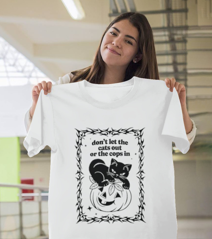 Pumpkin Cat Halloween Don't Let The Cats Out Or The Cops T-Shirt