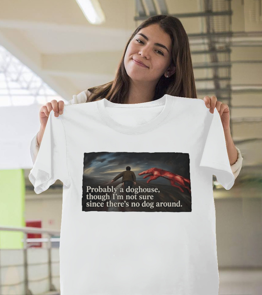 Probably A Doghouse Though I'm Not Sure Since There's No Dog Around Surreal Landscape With Figure And Red Creature T-Shirt