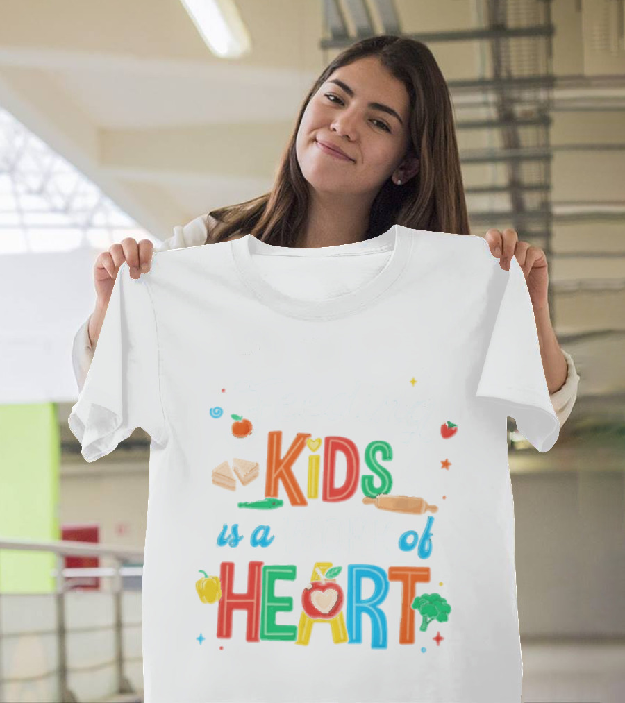 Feeding Kids Is A Work Of Heart Kitchen Tools Colorful Food Items T-Shirt
