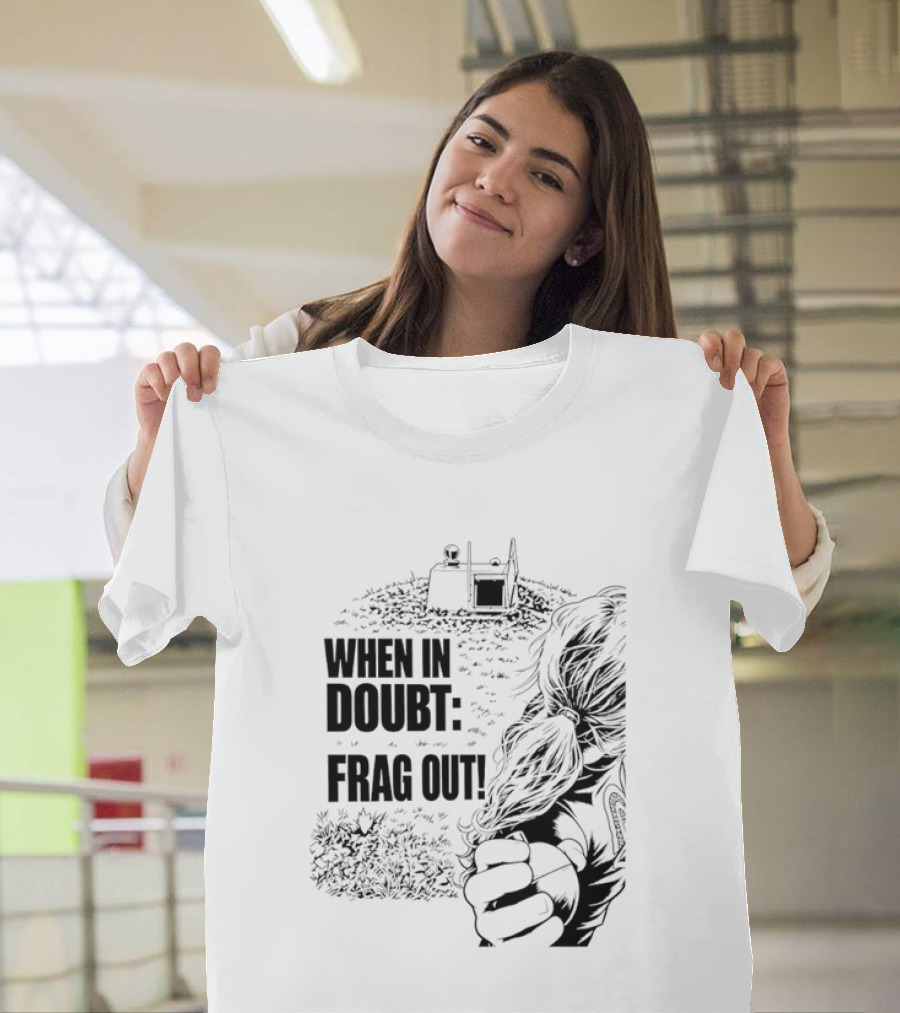 When In Doubt Frag Out Gaming Grenade Soldier Scene T-Shirt
