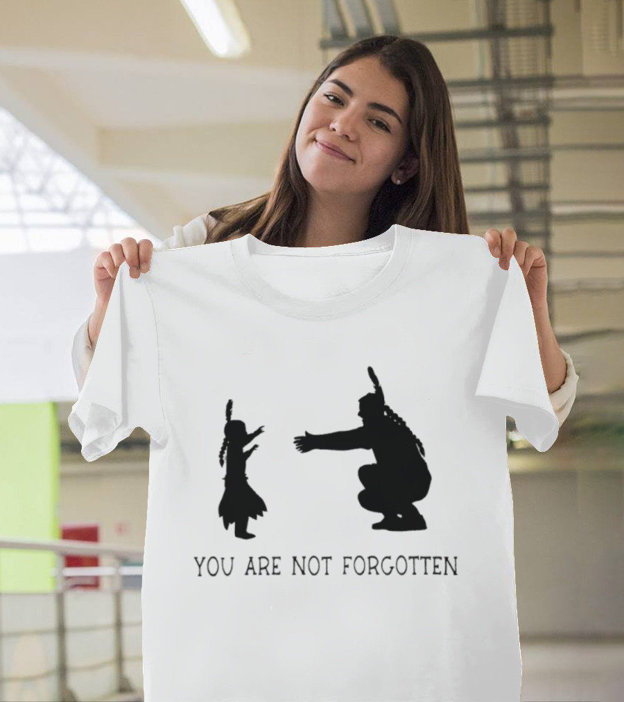 YOU ARE NOT FORGOTTEN Native American Family Reunion T-Shirt