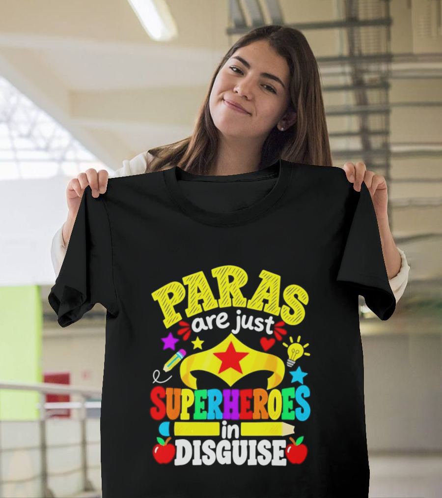 Paras Are Just Superheroes In Disguise Star Apples Pencil Light Bulb T-Shirt
