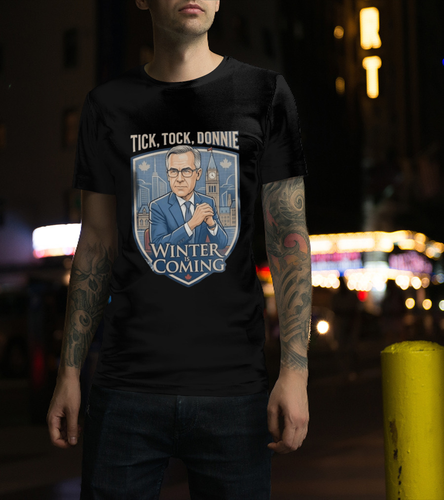 Tick Tock Donnie Winter Is Coming Parliament Hill Political Satire T-Shirt