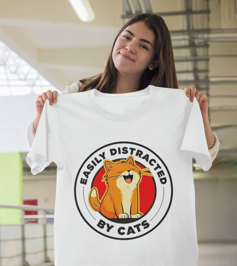 Easily Distracted By Cats Cute Kitten Lover T-Shirt