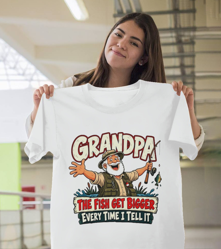 Grandpa The Fish Get Bigger Every Time I Tell It Fishing Humor T-Shirt