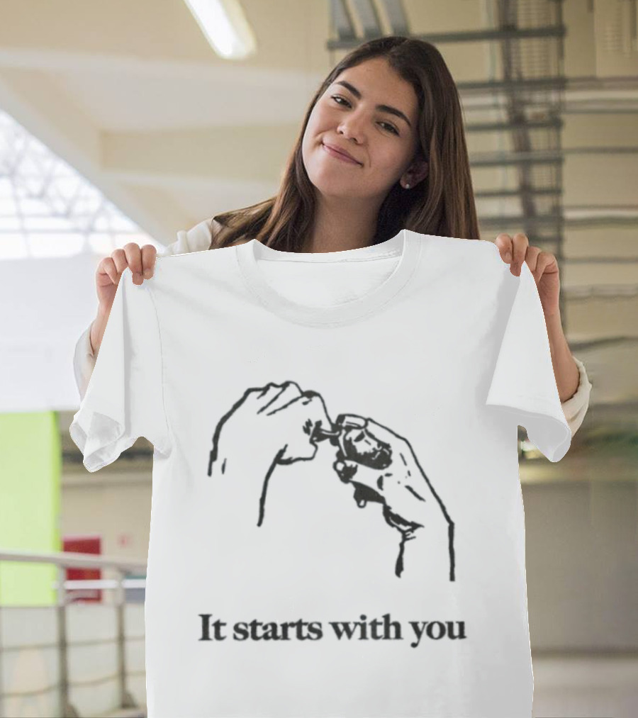 It Starts With You Grenade Activism Social Change Hands T-Shirt