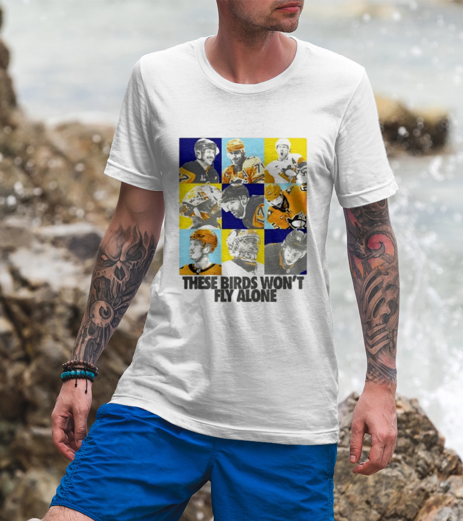 Sidney Crosby Evgeni Malkin Kristopher Letang Pittsburgh Penguins 2026 2027 These Birds Won't Fly Alone T-Shirt