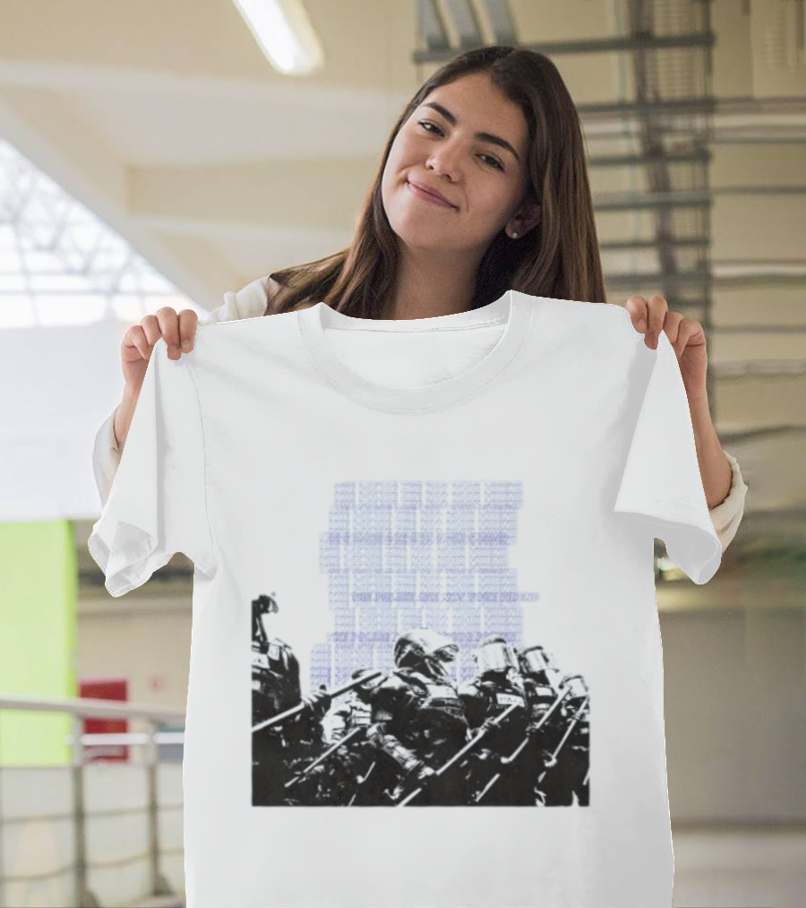 The Police Are Not Your Friend Protest Activism Text Riot Police Formation T-Shirt