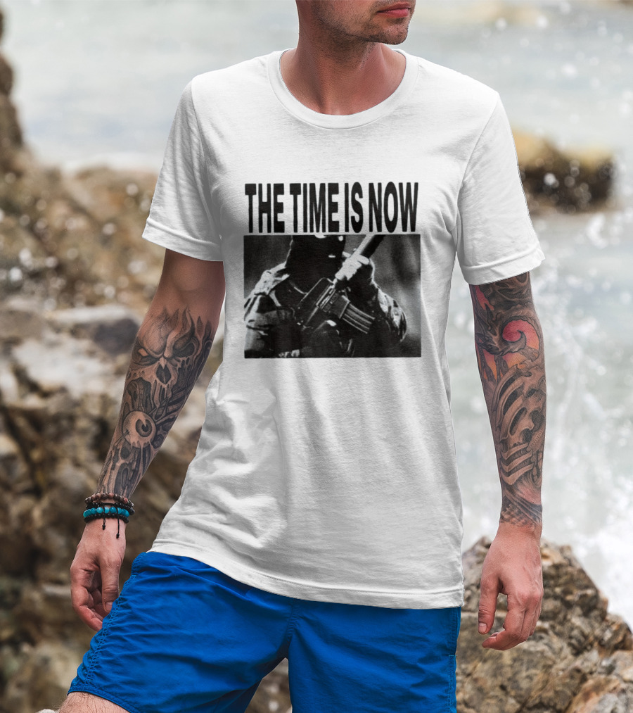 The Time Is Now Soldier Bootleg Military T-Shirt