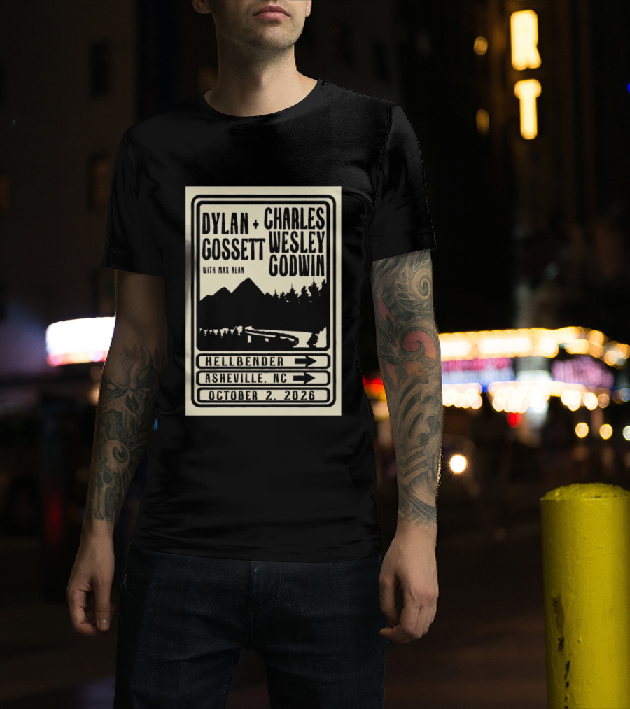 Dylan Gossett Charles Wesley Godwin October 2 2026 Hillbender Asheville NC T-Shirt
