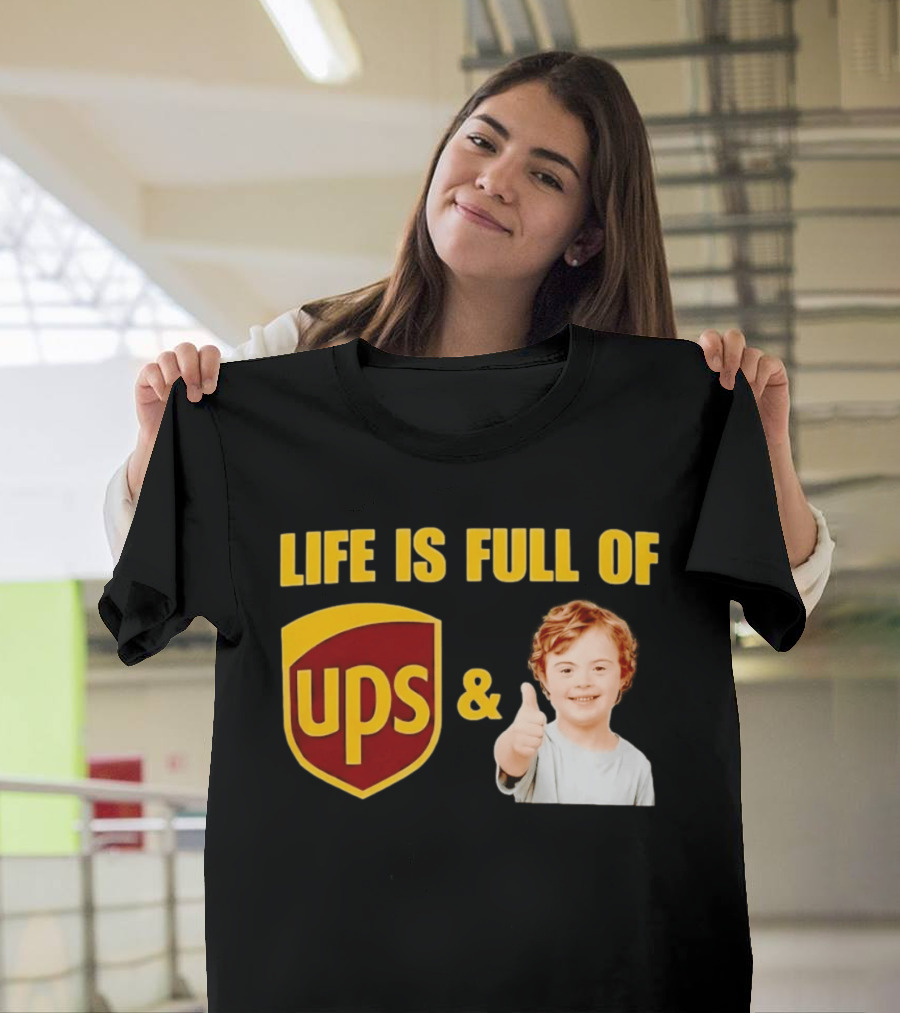 Life Is Full Of UPS And Downs Positive Message With Thumbs Up T-Shirt
