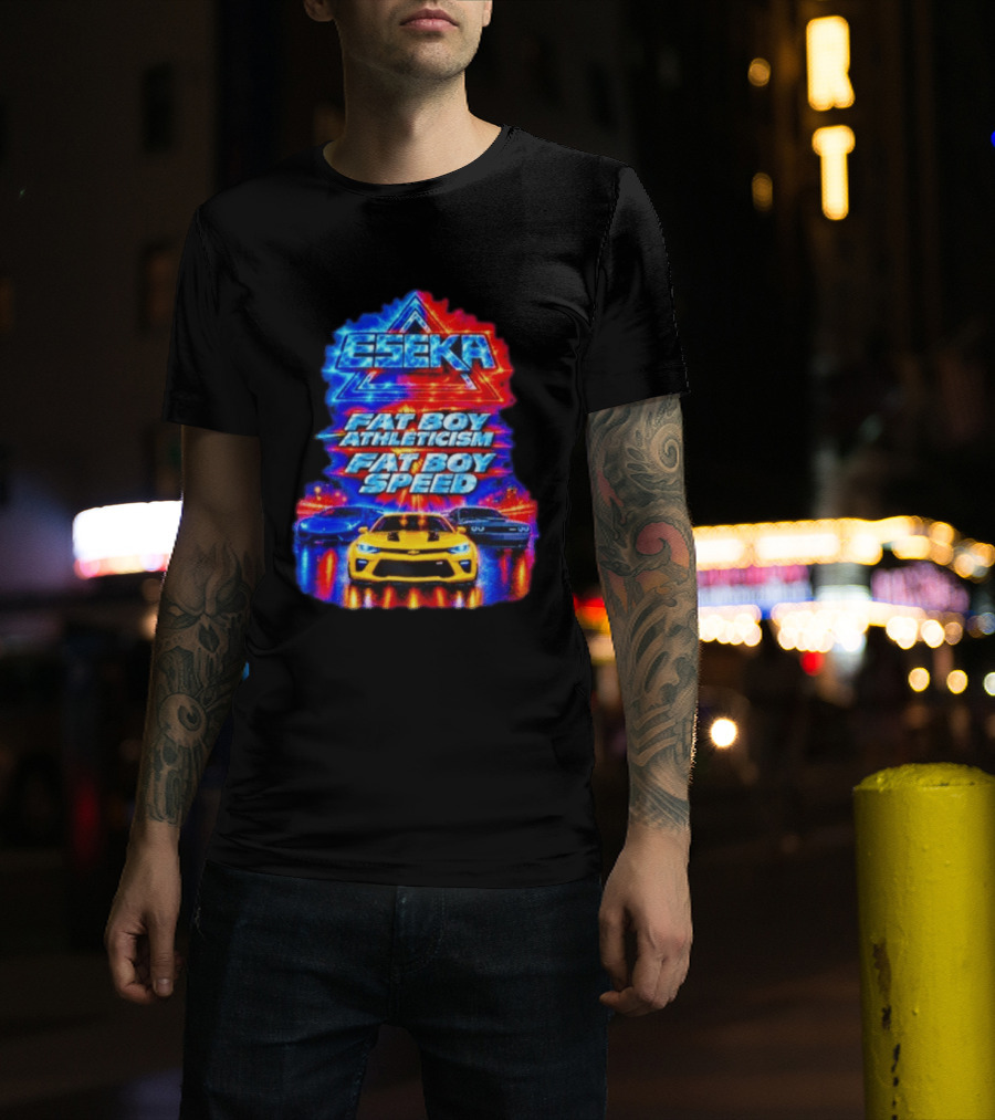 Eseka Fat Boy Athleticism And Fat Boy Speed Supercars T-Shirt
