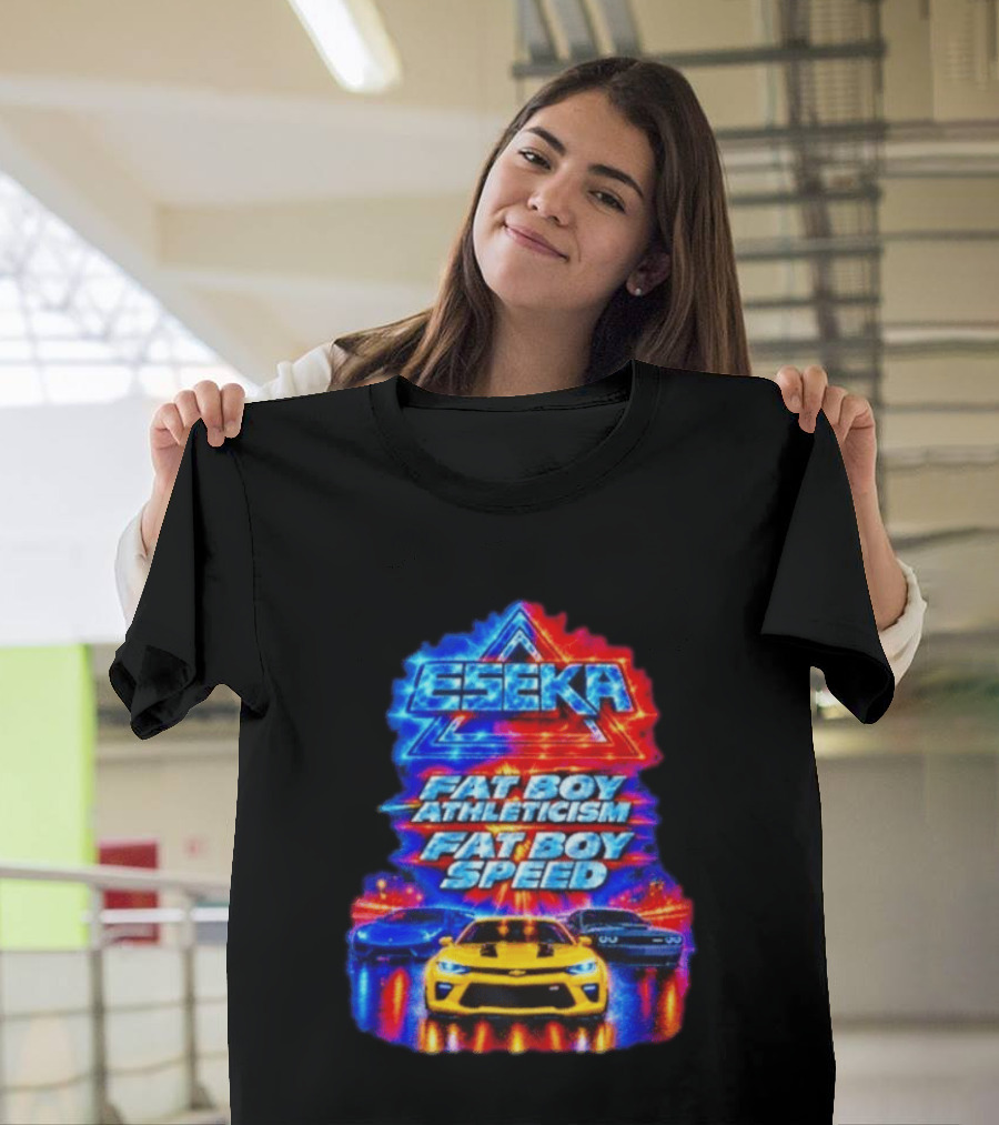 Eseka Fat Boy Athleticism And Fat Boy Speed Supercars T-Shirt