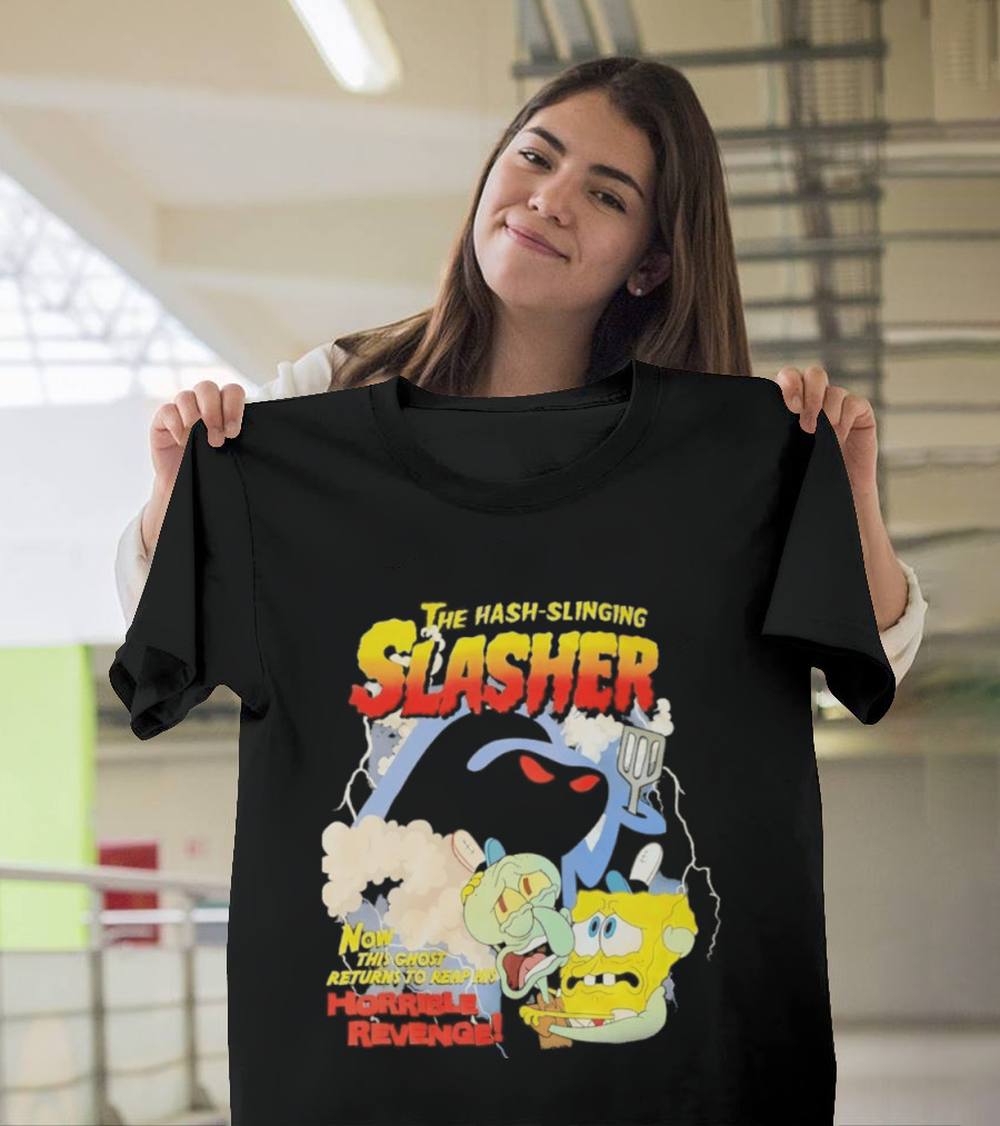 The Hash Slinging Slasher Now The Ghost Returns To Reap His Horrible Revenge T-Shirt