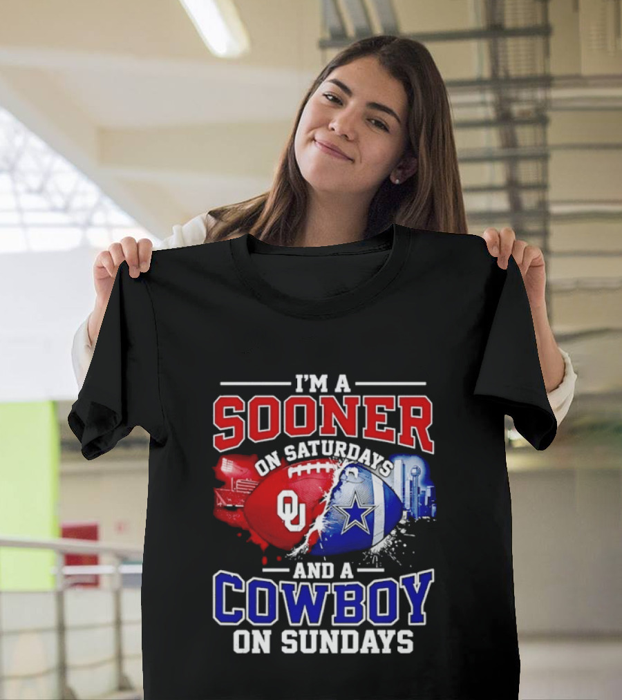 I'm A Sooner On Saturdays And A Cowboy On Sundays Football Fan T-Shirt