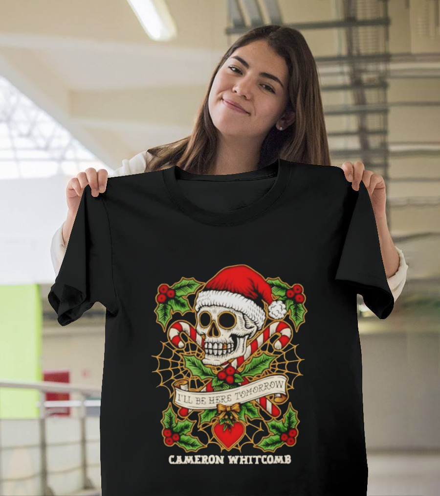 Cameron Whitcomb I'll Be Here Tomorrow Christmas Skull Santa Hat Candy Canes T-Shirt