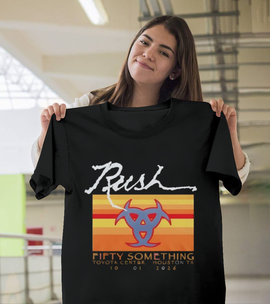 Rush Fifty Something Toyota Center Houston TX 10 01 2026 T-Shirt