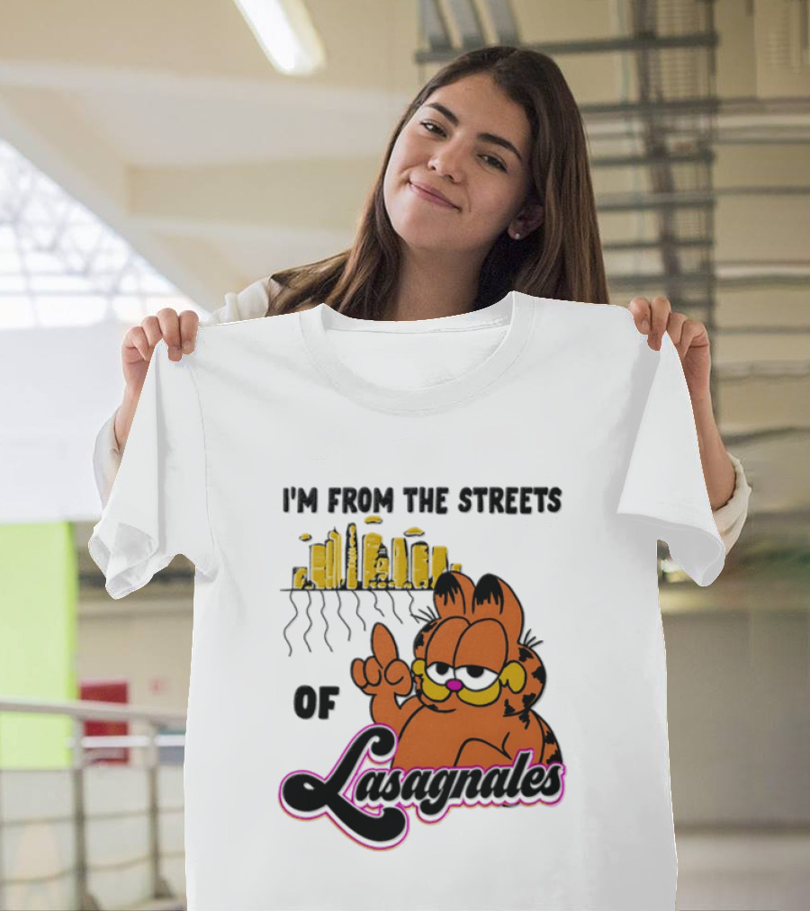 I'm From The Streets Of Lasagnales Cat T-Shirt