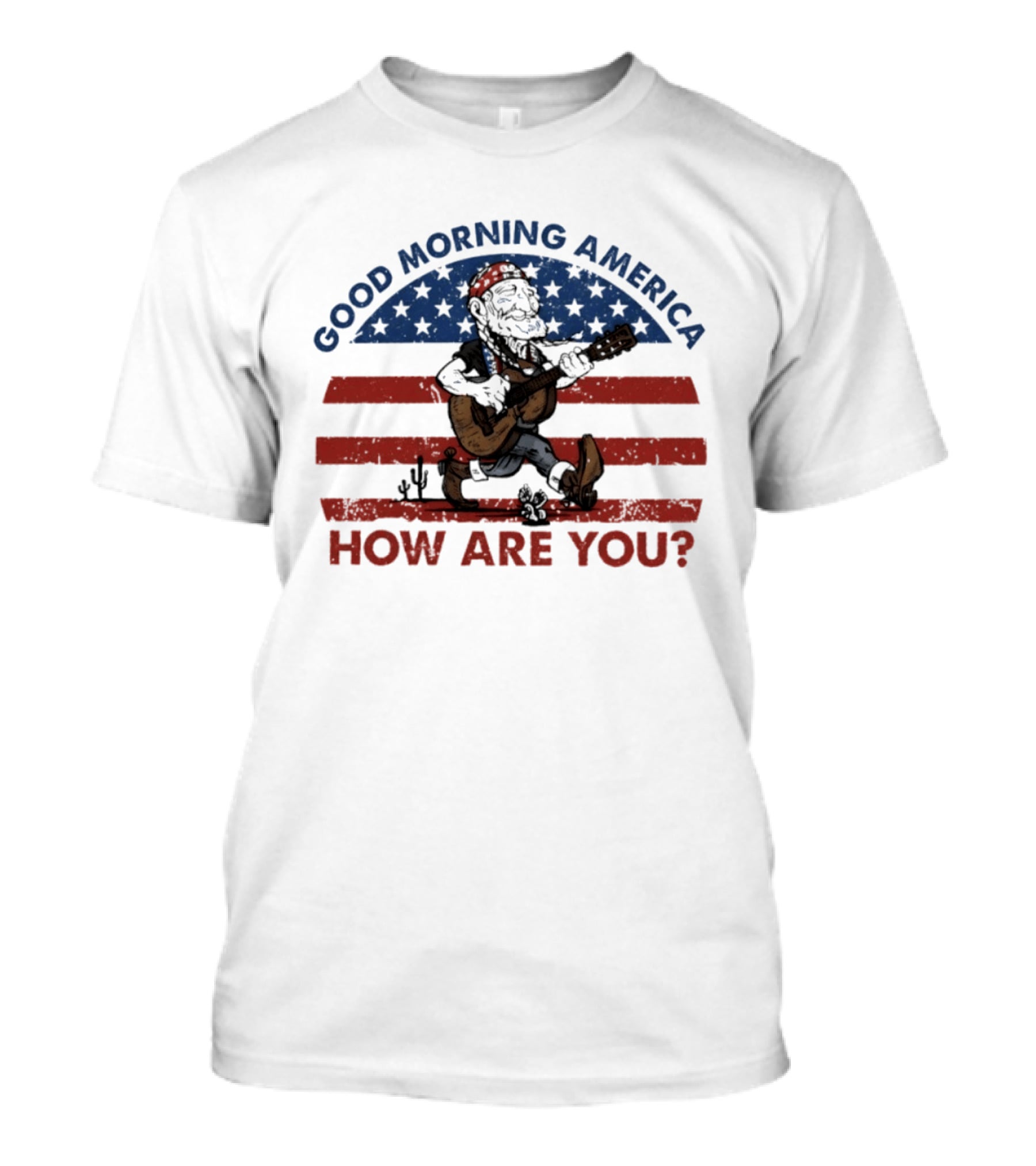 Good Morning America How Are You Willie Nelson Patriotic Guitar Desert Scene T-Shirt