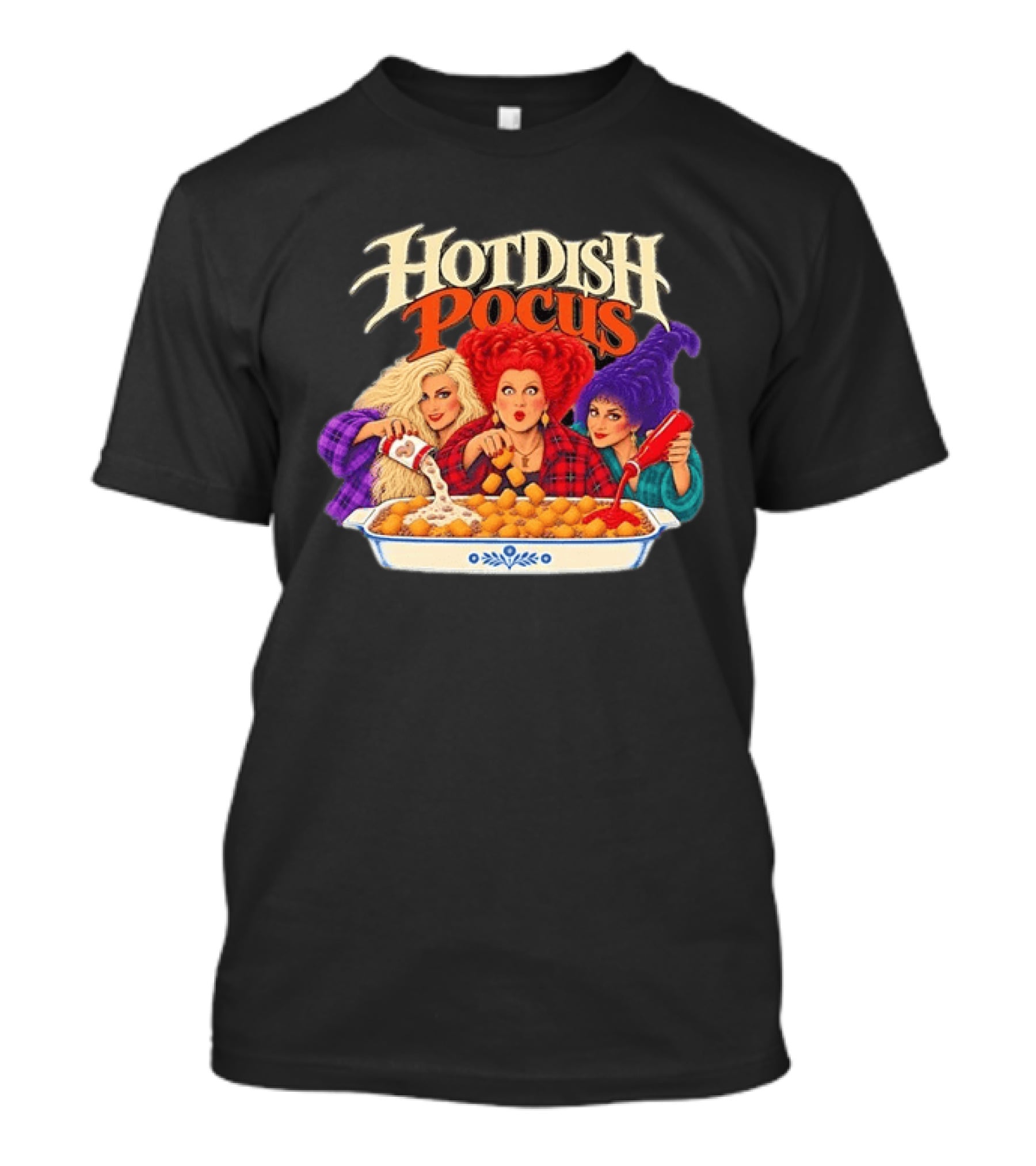Winifred Sanderson Sarah Sanderson Mary Sanderson Hocus Pocus Hotdish Pocus T-Shirt