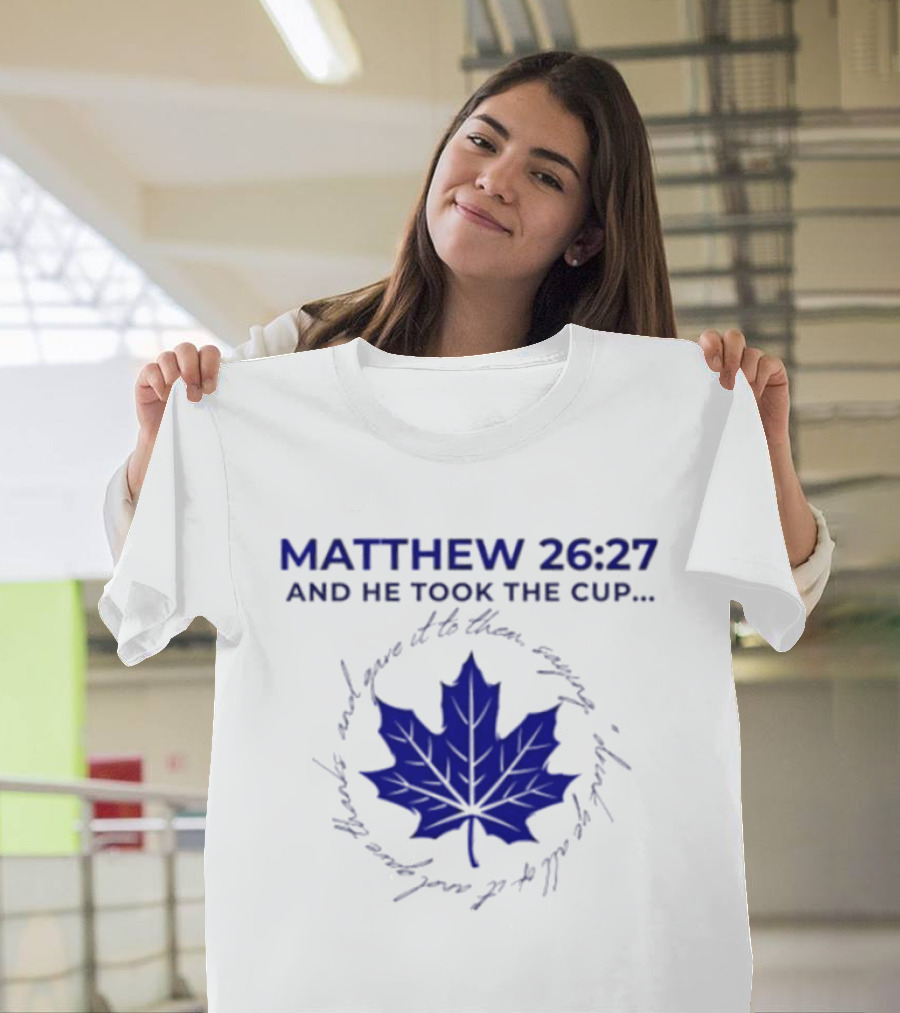 Matthew 26:27 And He Took The Cup Leaf T-Shirt