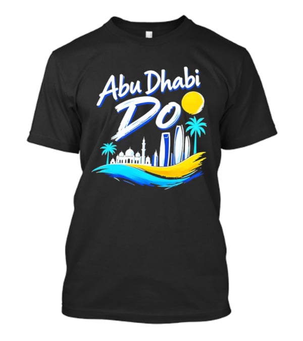 Abu Dhabi Do United Arab Emirates Travel Souvenir Skyline Sun Palm Trees T-Shirt