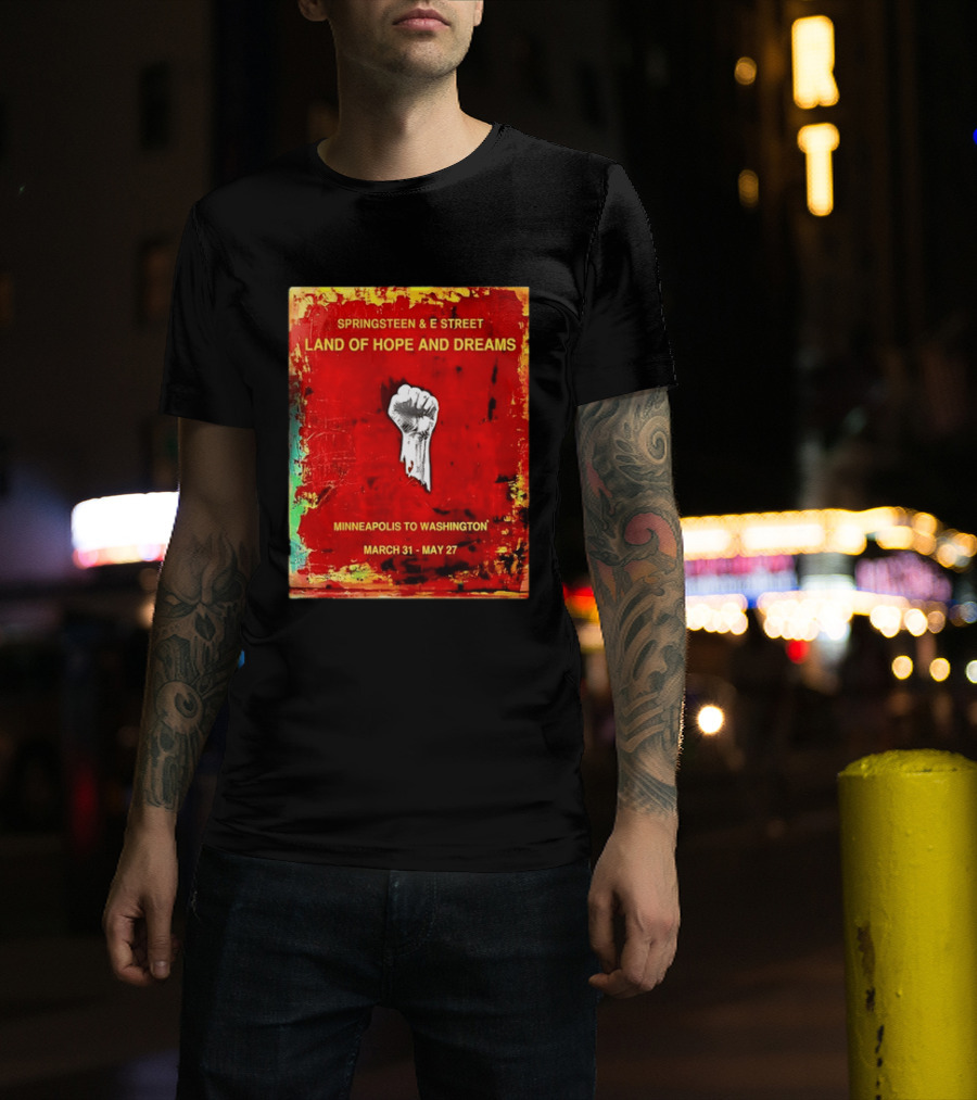 Springsteen & E Street Land Of Hope And Dreams Minneapolis To Washington March 31 To May 27 T-Shirt