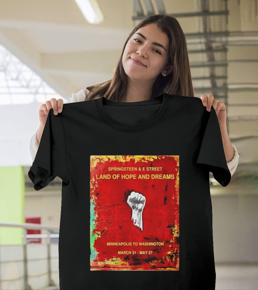Springsteen & E Street Land Of Hope And Dreams Minneapolis To Washington March 31 To May 27 T-Shirt