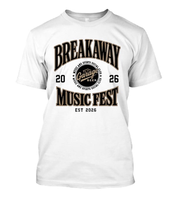Breakaway Music Fest 2026 Garage Beer Music And Sports Social Club Est 2026 T-Shirt