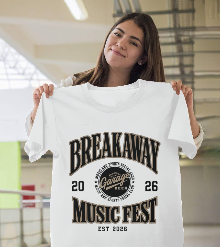 Breakaway Music Fest 2026 Garage Beer Music And Sports Social Club Est 2026 T-Shirt