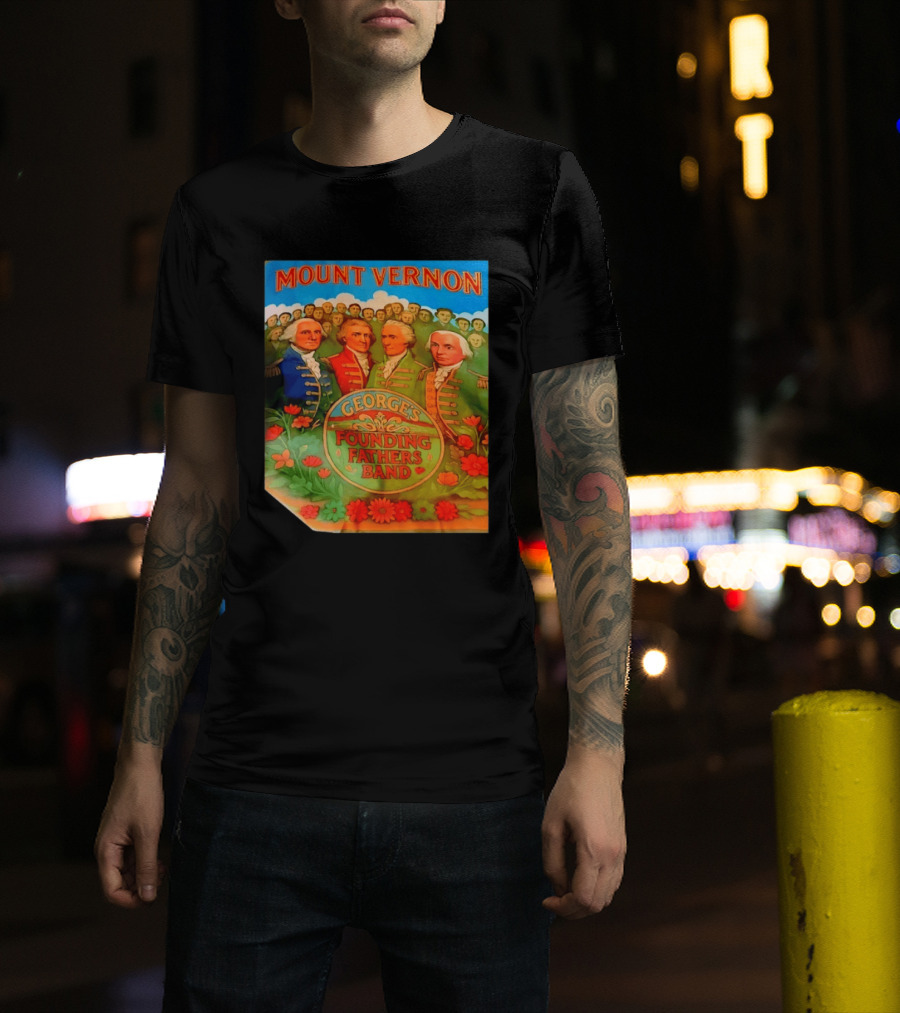 George's Founding Fathers Band Mount Vernon Historical Leaders T-Shirt