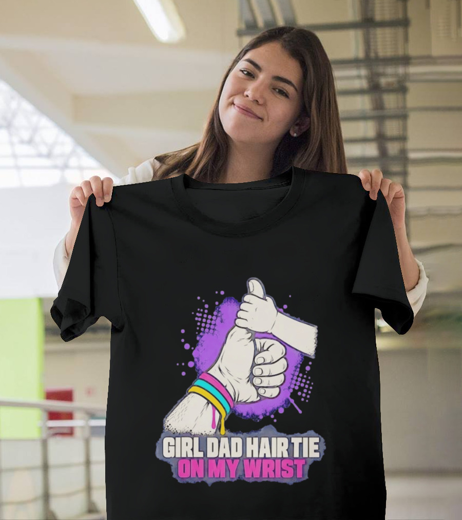 Girl Dad Hair Tie On My Wrist Father And Daughter Thumbs Up T-Shirt