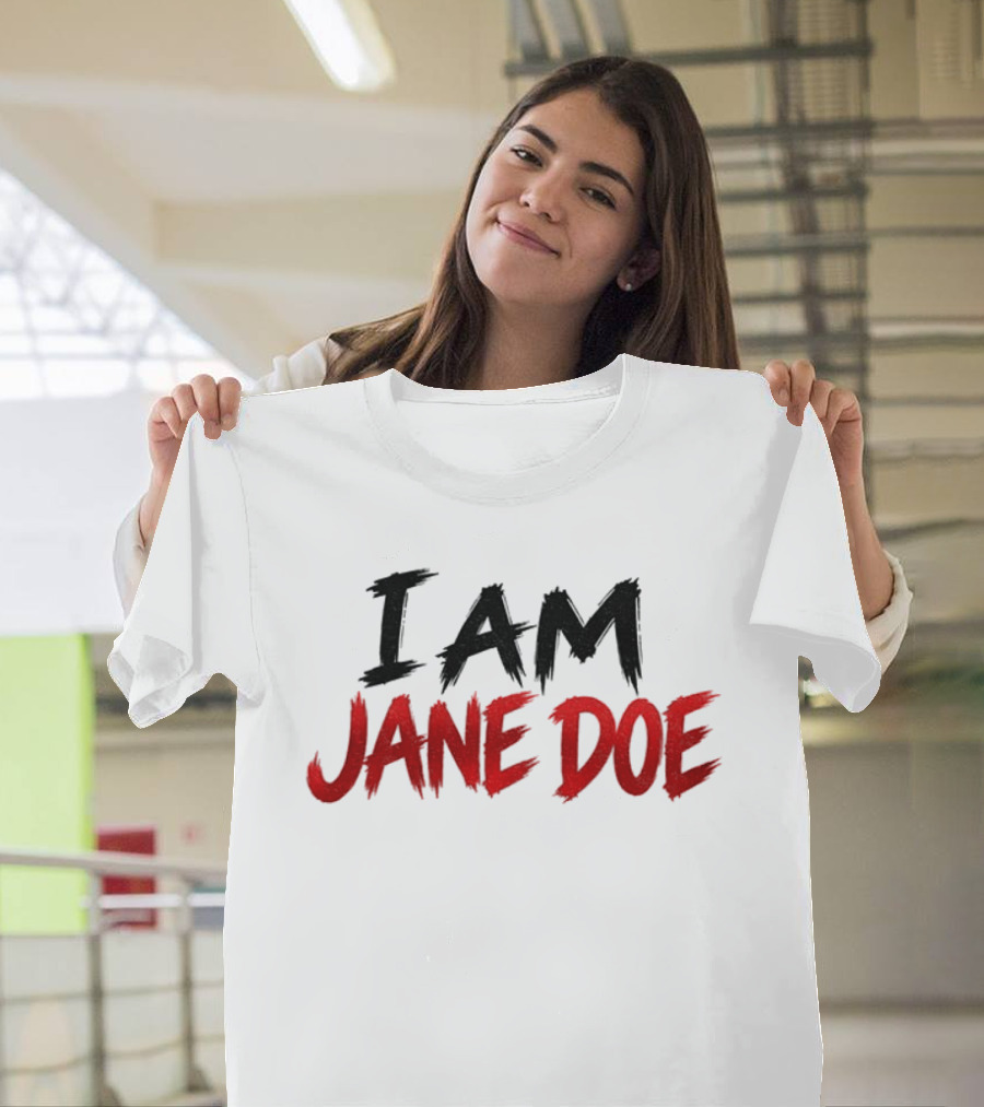 I Am Jane Doe Text Bold Black Red Font T-Shirt