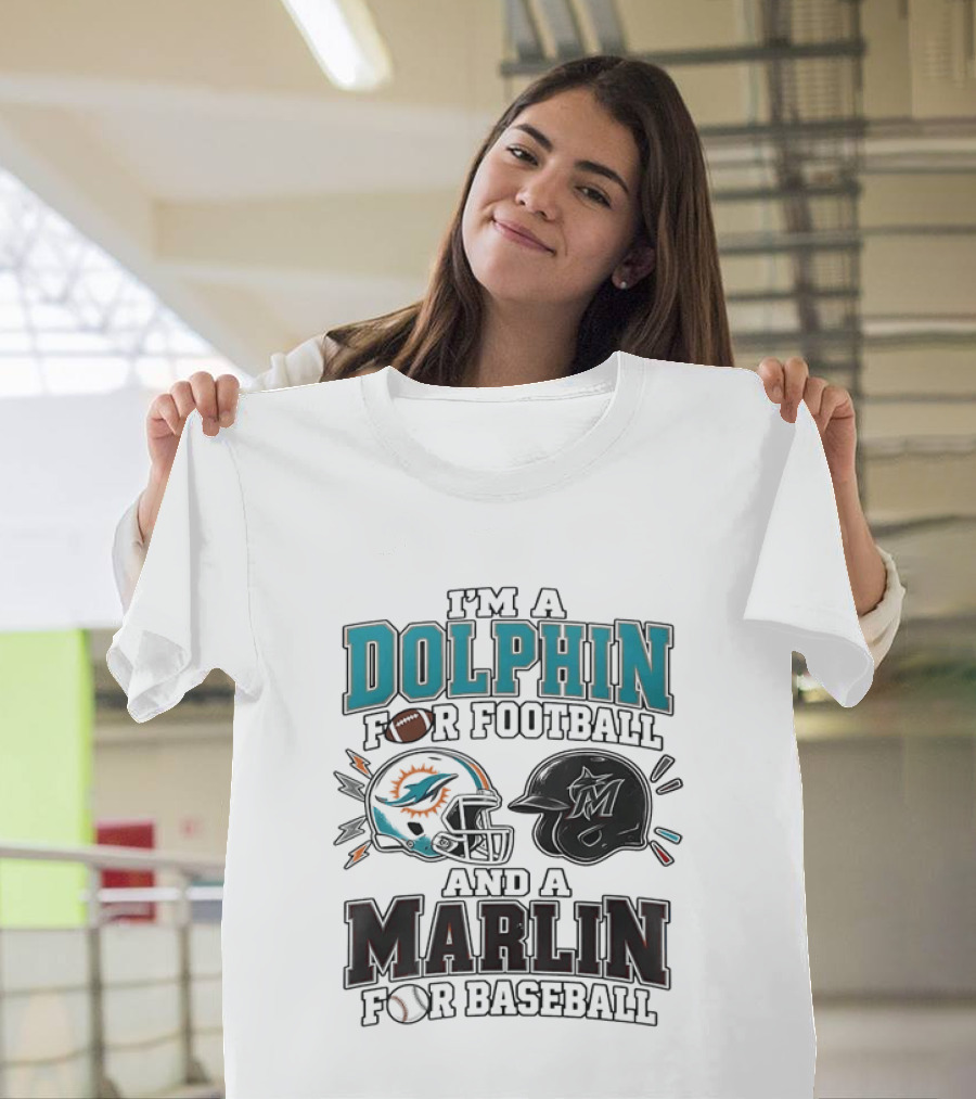 I'm A Dolphin For Football And A Marlin For Baseball Two Helmets MLB 2026 T-Shirt
