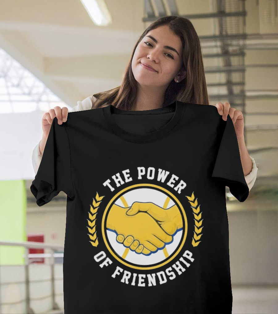 The Power Of Friendship Handshake Unity T-Shirt